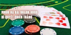 Phỏm Hạ Bài Nhanh HB88 - Bí Quyết Chiến Thắng